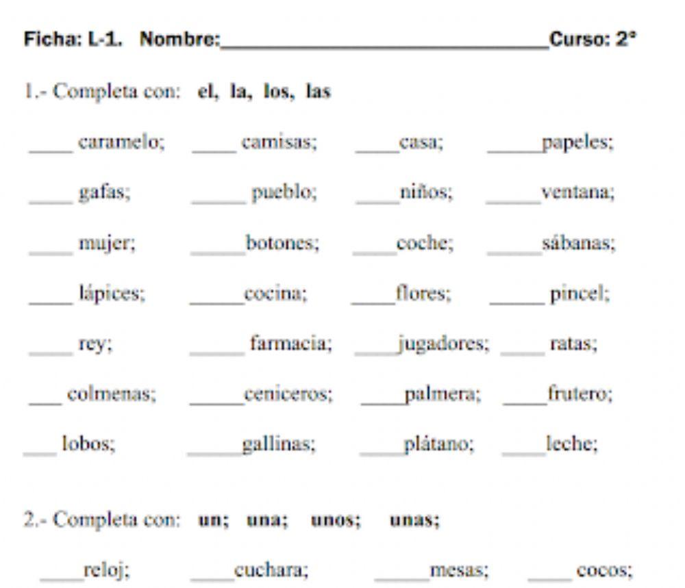 Completa con: el, la,los,las, un,una,unos,unas