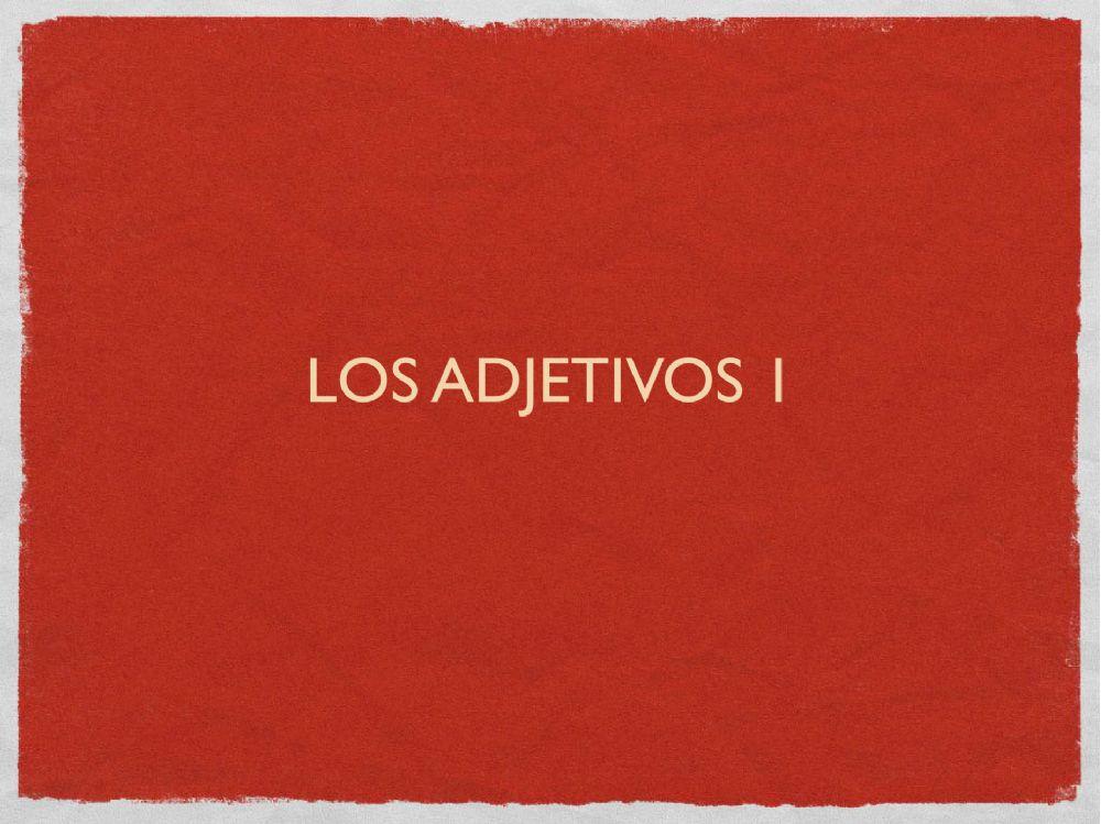 Los adjetivos 1