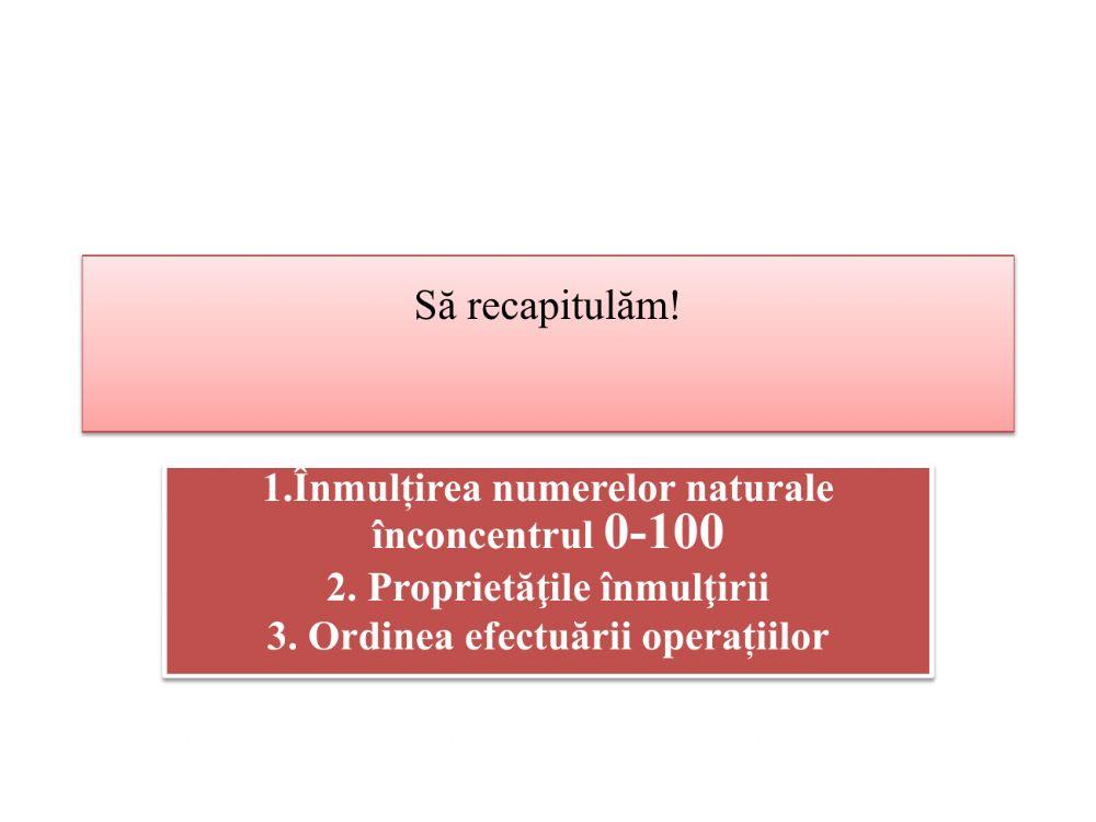 Să ne amintim! Înmulțirea în concentrul 0-100