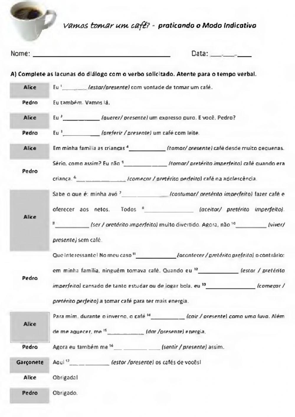 PRESENTE E PASSADO DO MODO INDICATIVO - DIÁLOGO- VAMOS TOMAR UM CAFÉ?