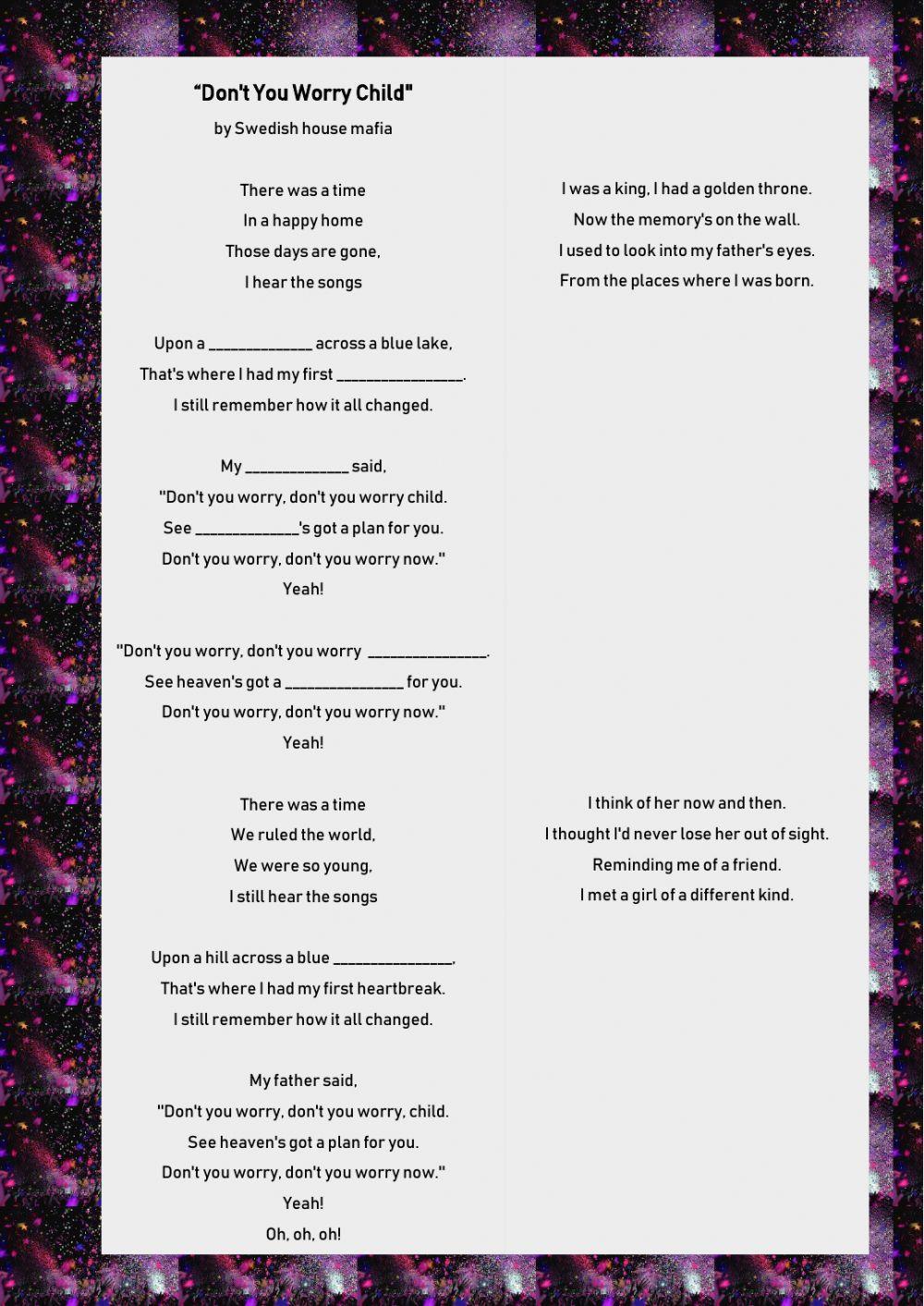 Song: Don't you worry child by Swedish house mafia