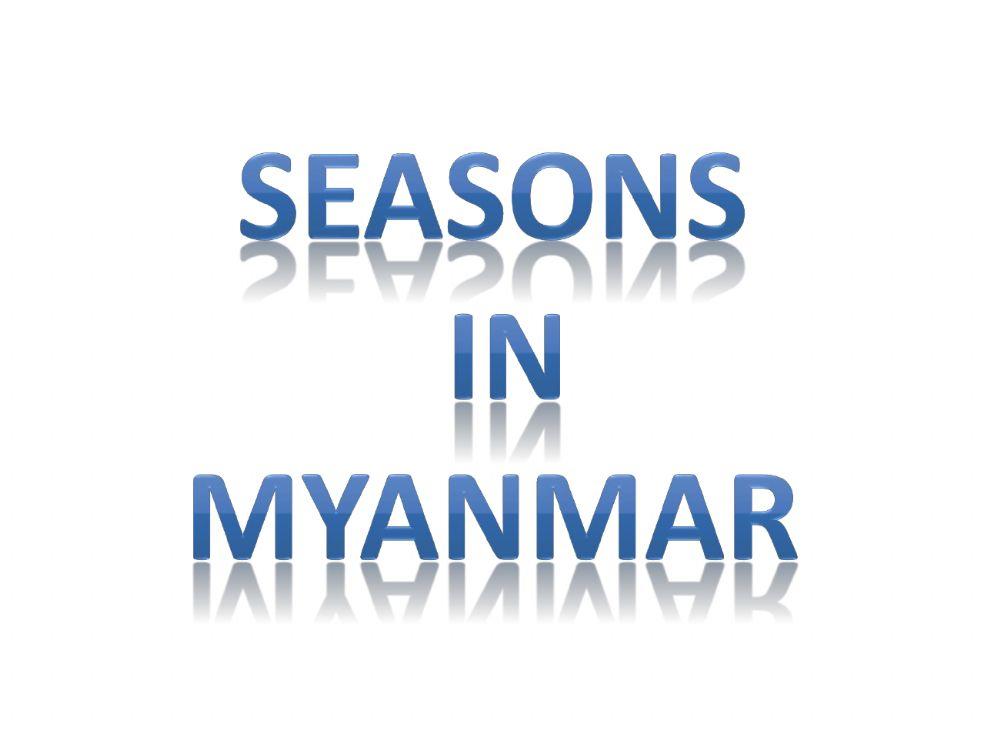 Seasons In Myanmar