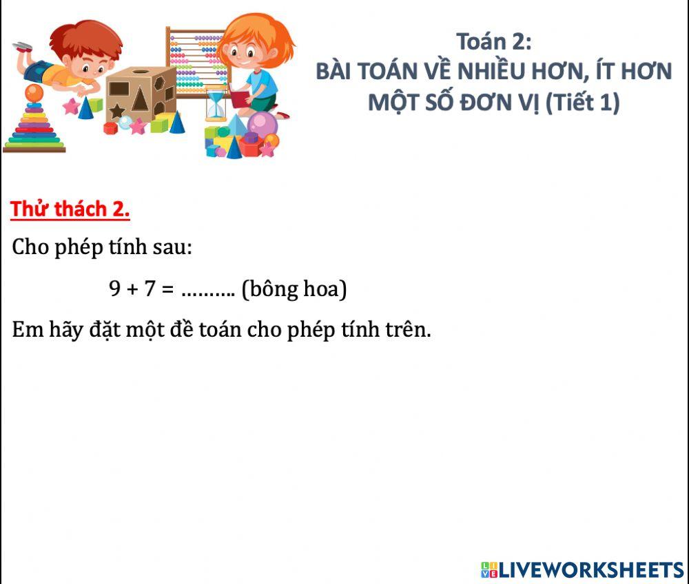 BÀI TOÁN VỀ NHIỀU HƠN, ÍT HƠN MỘT SỐ ĐƠN VỊ (Tiết 1)