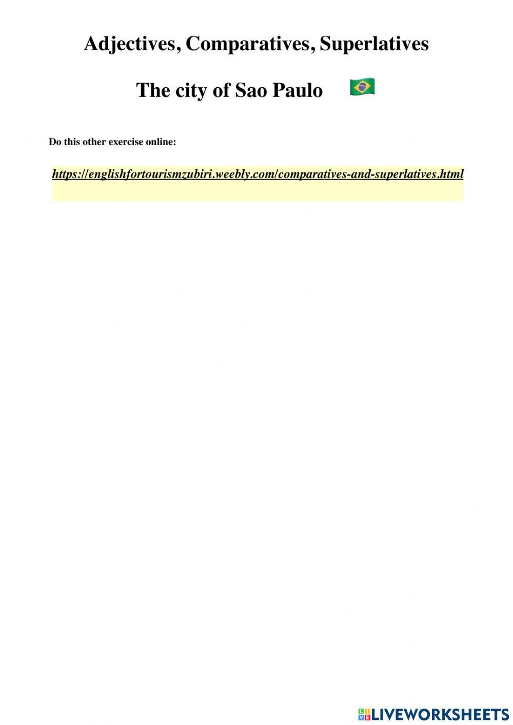 Adjectives, comparatives, superlatives Sao Paulo