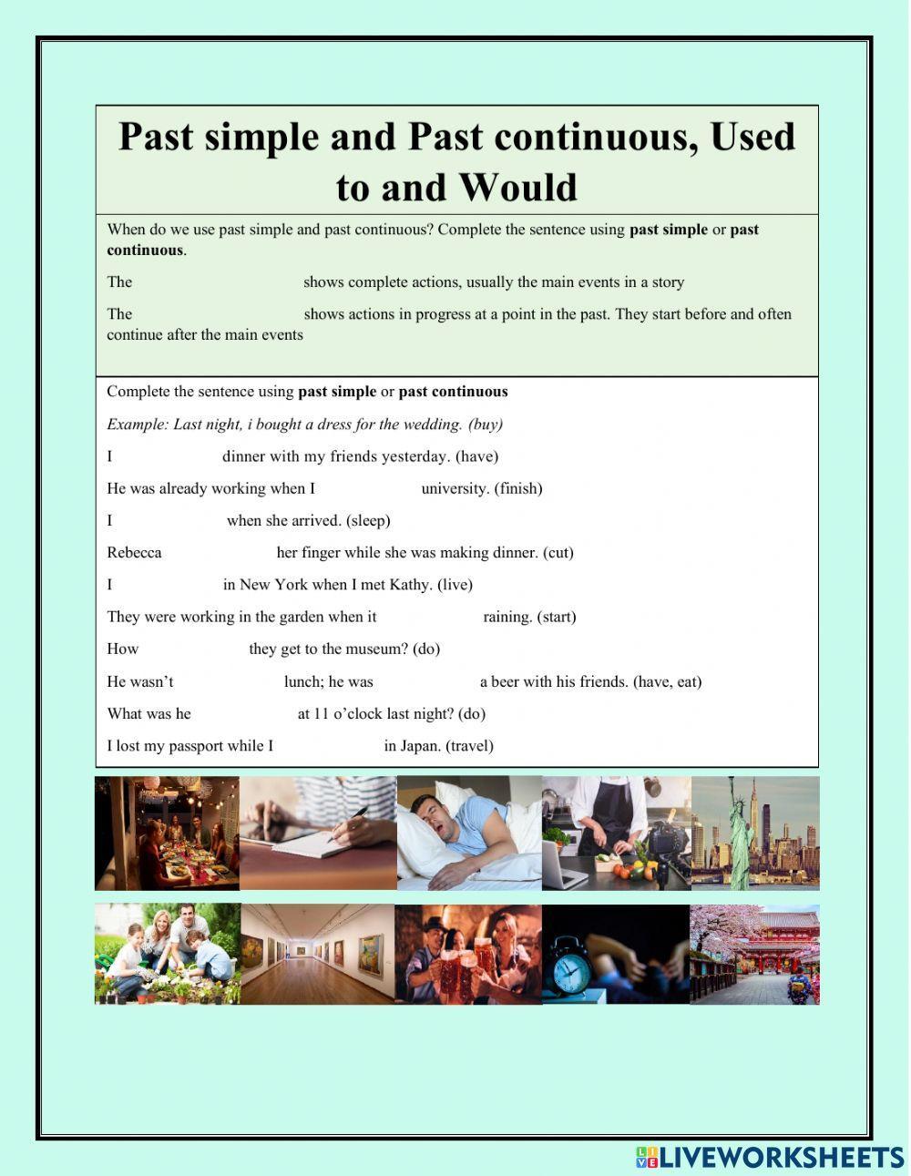 Past Simple, Past Continuous, Used to and Would.