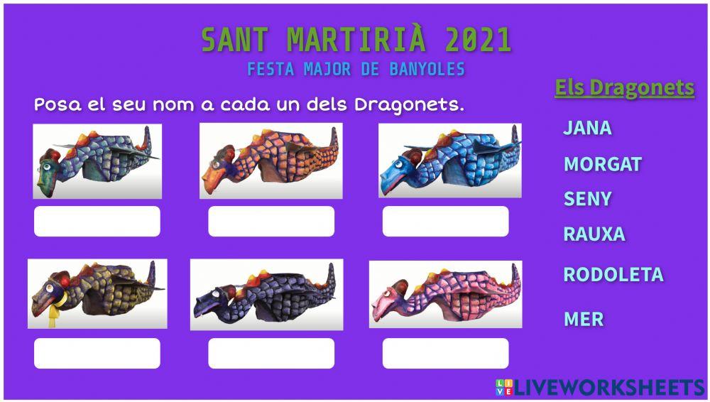 Sant Martirià: Dragonets