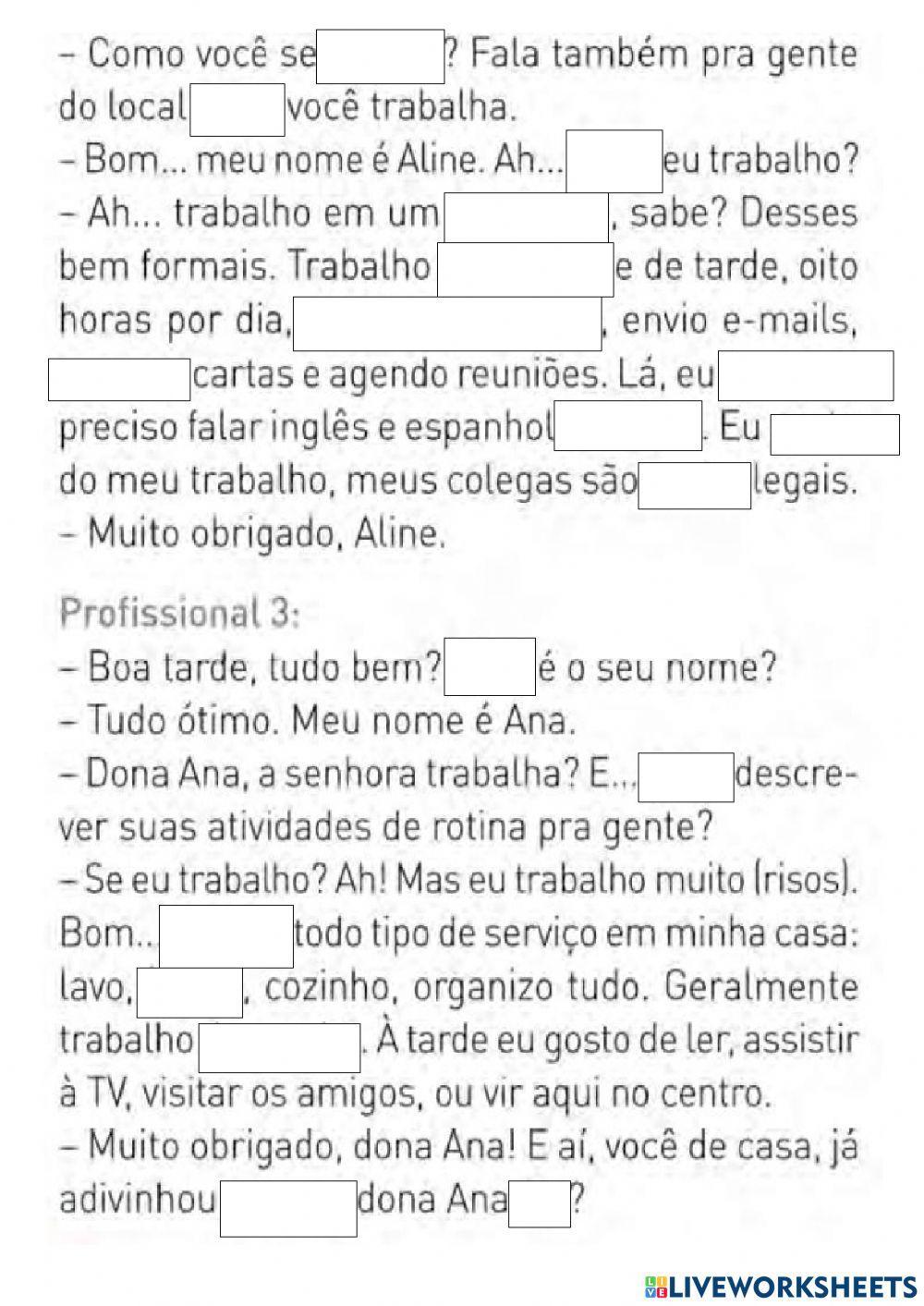 Pronomes interrogativos - verbos em presente: fazer, poder, gostar de