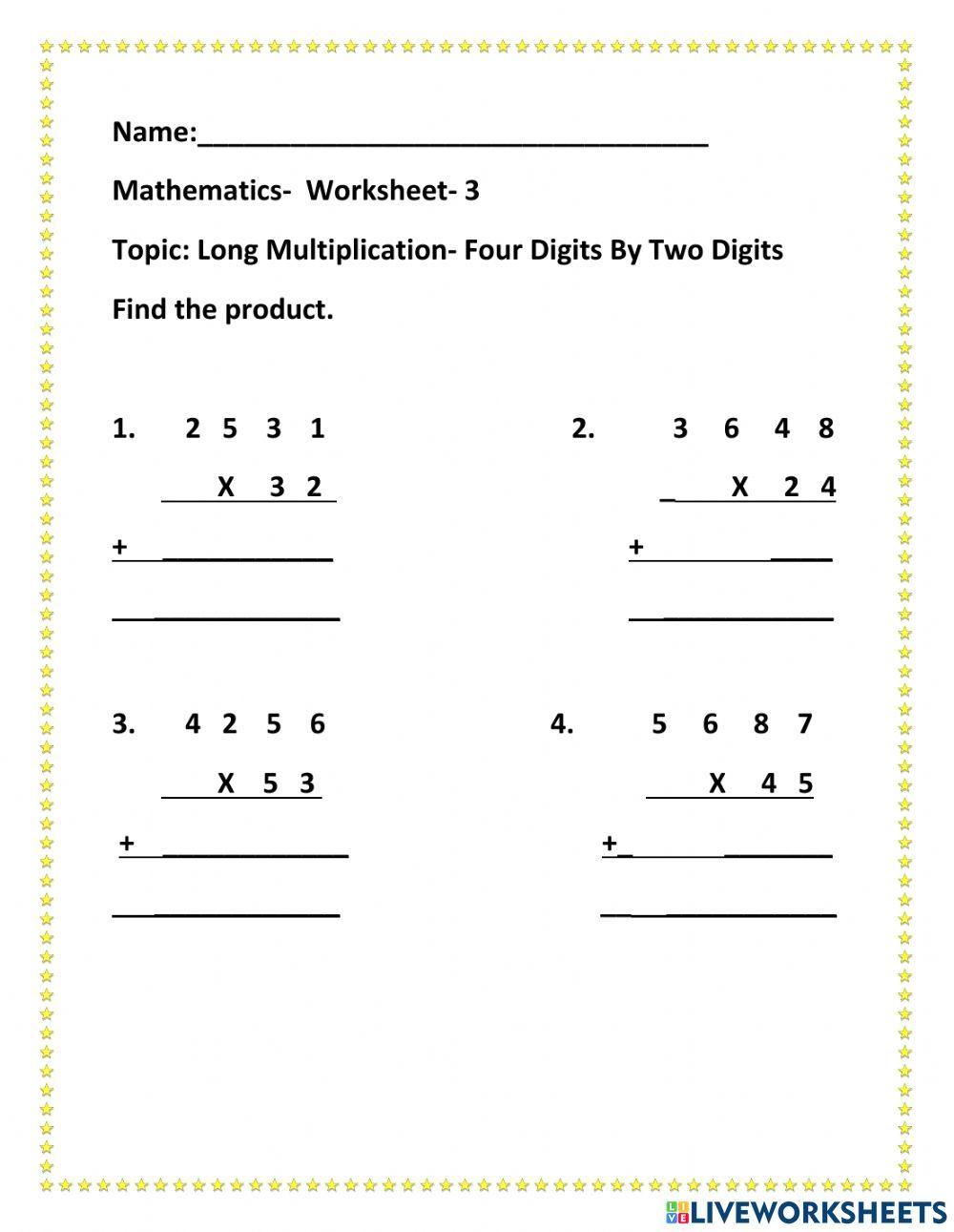 Long Multiplication- Four Digit by two Digit Numbers Long Multiplication- Four Digit by two Digit Numbers