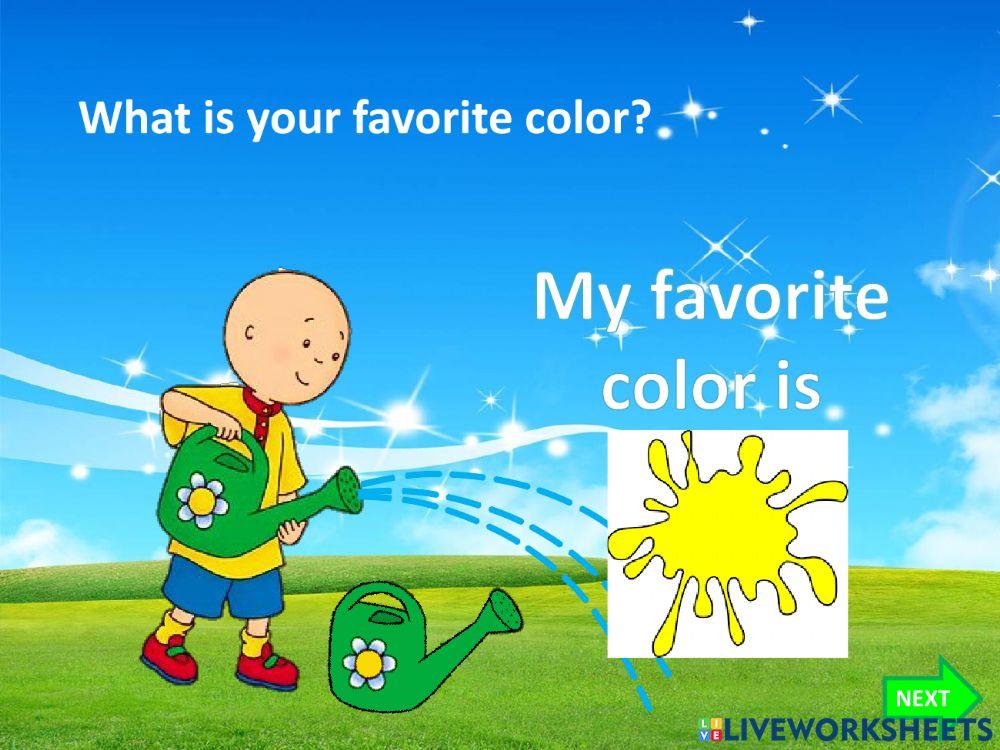 I Have got a My favourire color is