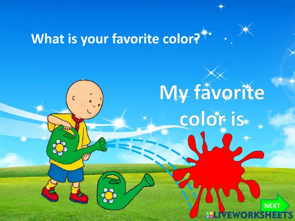 I Have got a My favourire color is