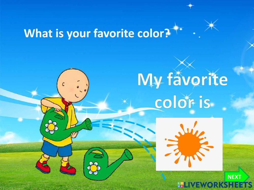 I Have got a My favourire color is