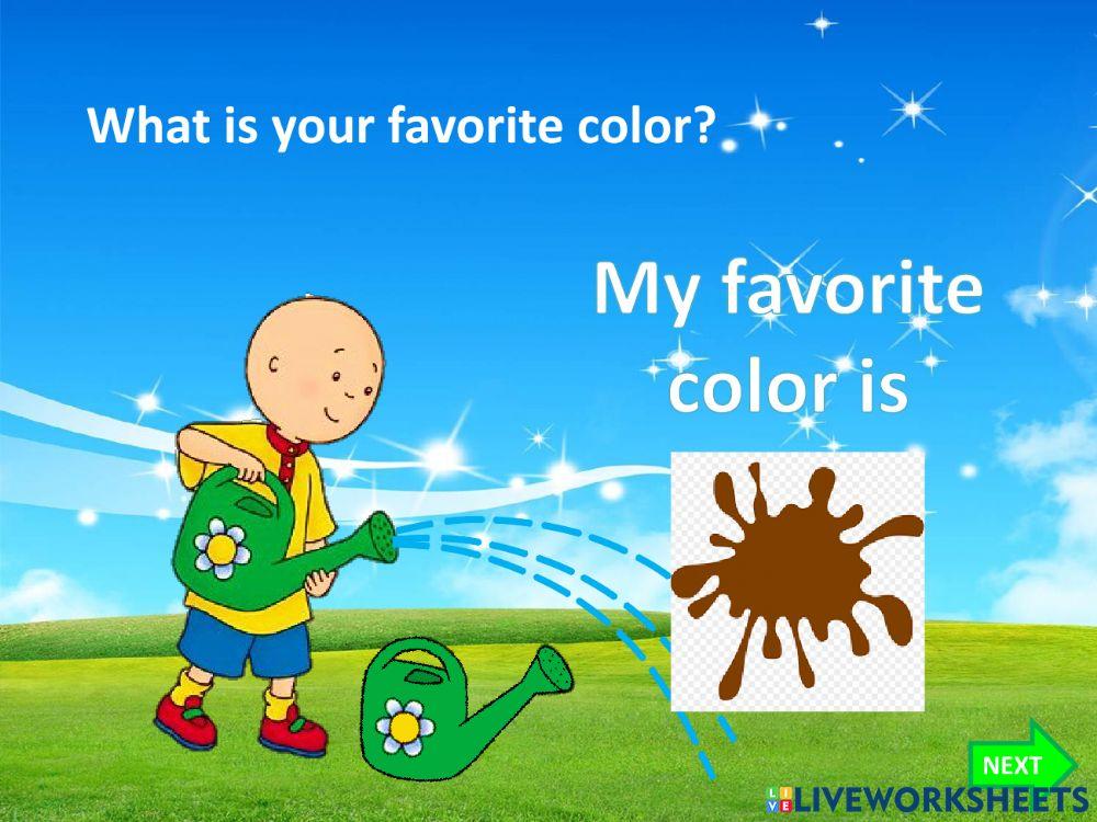 I Have got a My favourire color is