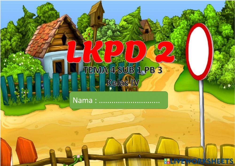 LKPD 2 Kelas 4 Tema 4 Sub 1 PB1