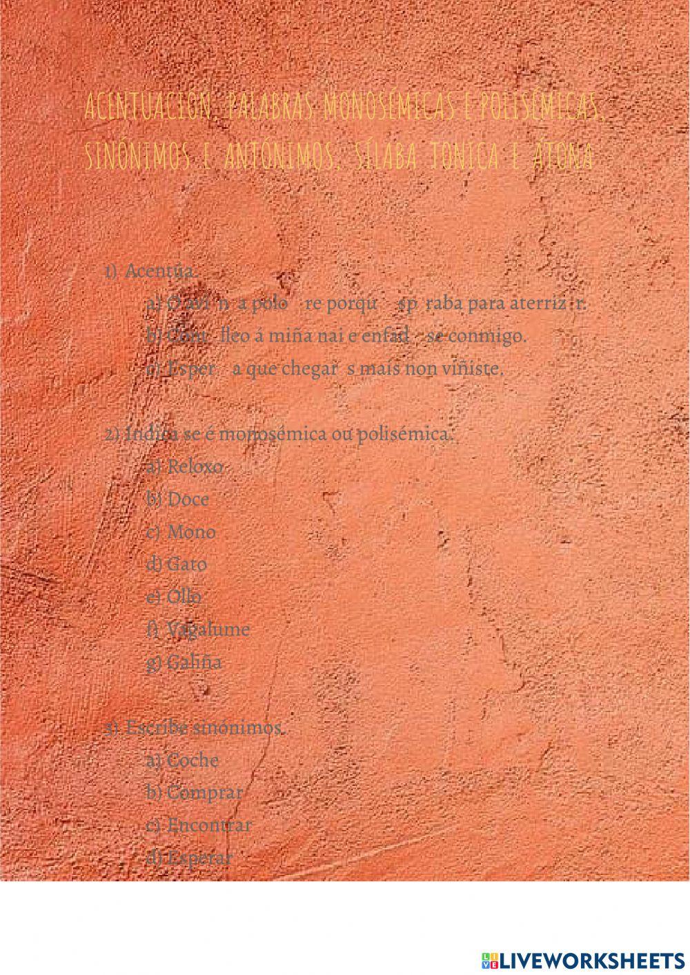 Acentuación, palabras monosémicas e polisémicas, sinónimos  e  antónimos,  sílaba  tónica  e  átona