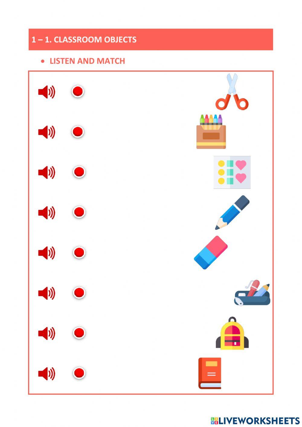 1-1. CLASSROOM OBJECTS. LISTEN, READ AND MATCH