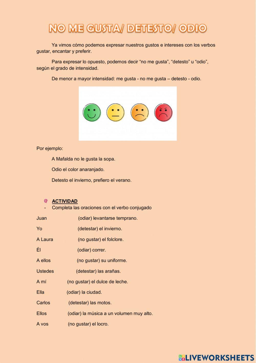 No me gusta- detesto- odio