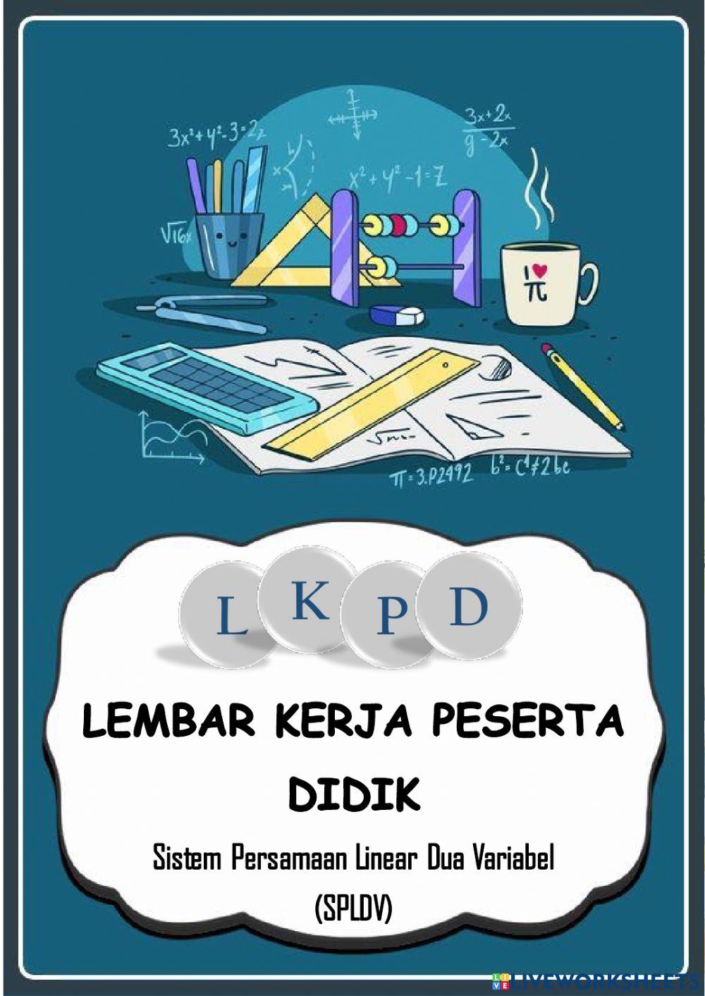 Menyelesaikan Soal Cerita yang Berkaitan dengan Sistem Persamaan Linear Dua Variabel (SPLDV)