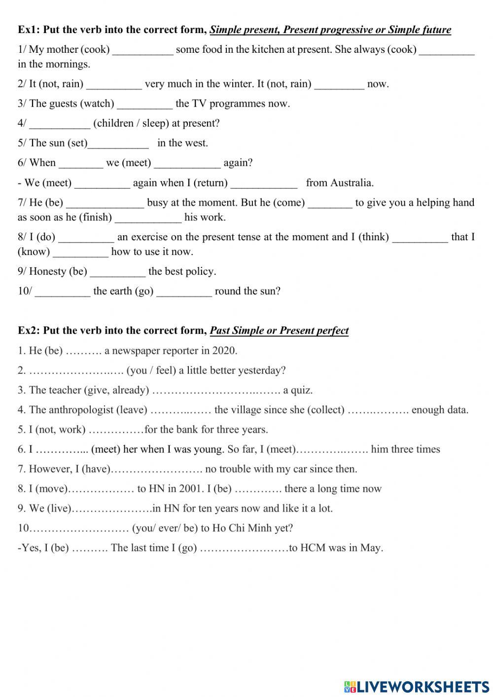 Past simple + Present perfect