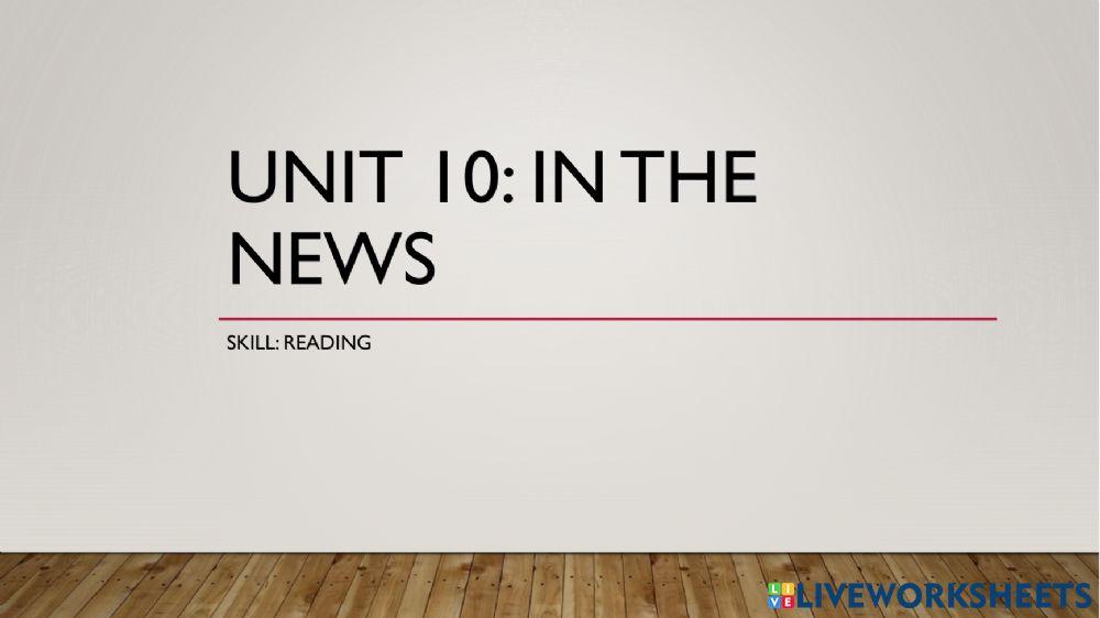 Unit 10: In The News (reading)
