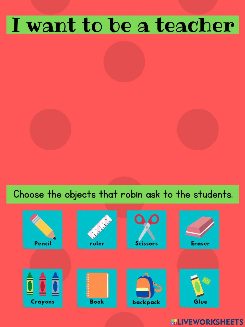 I want to be a Teacher