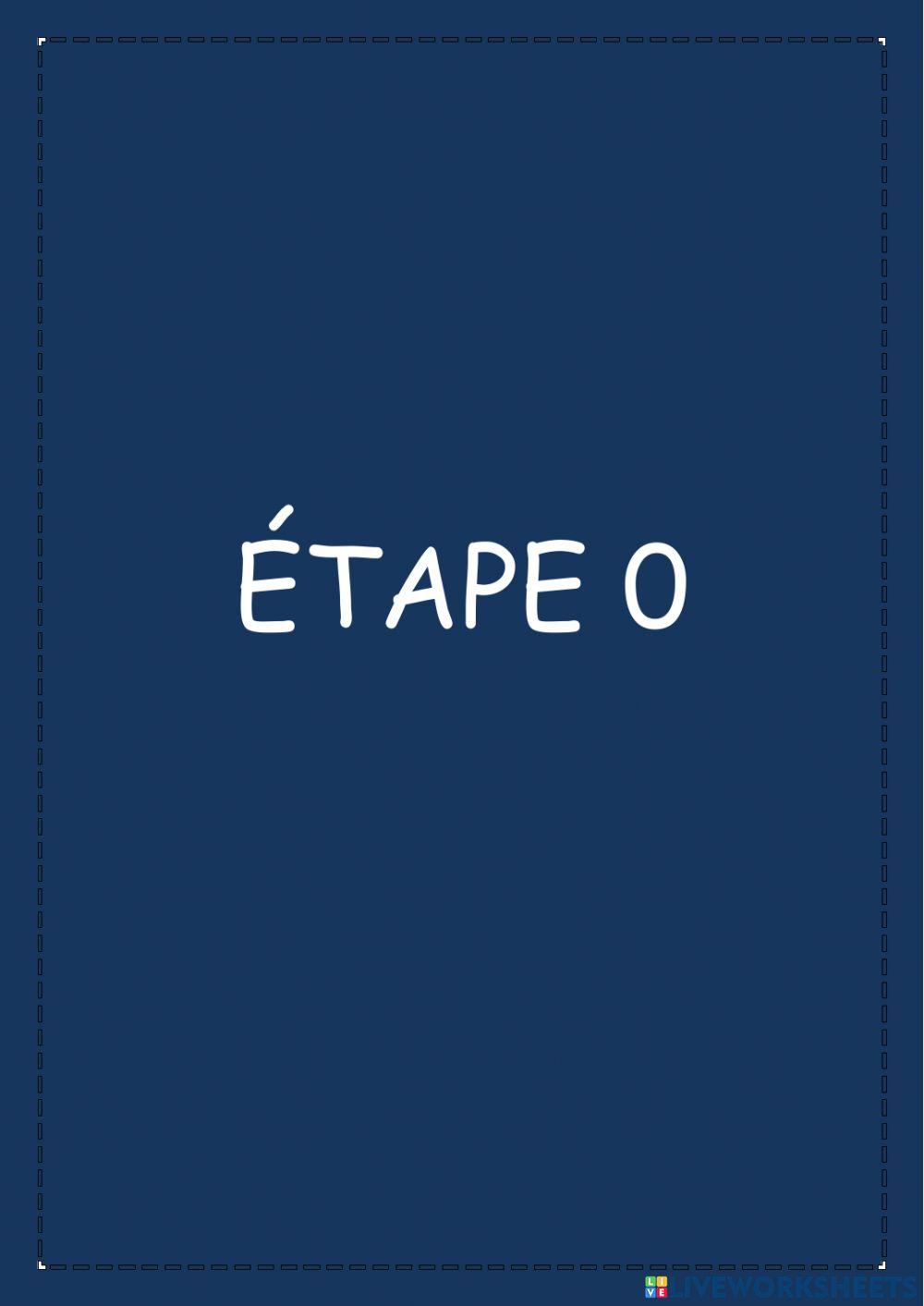 Étape 0