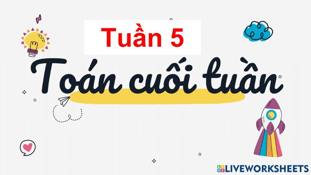 Tuần5-Toán cuối tuần