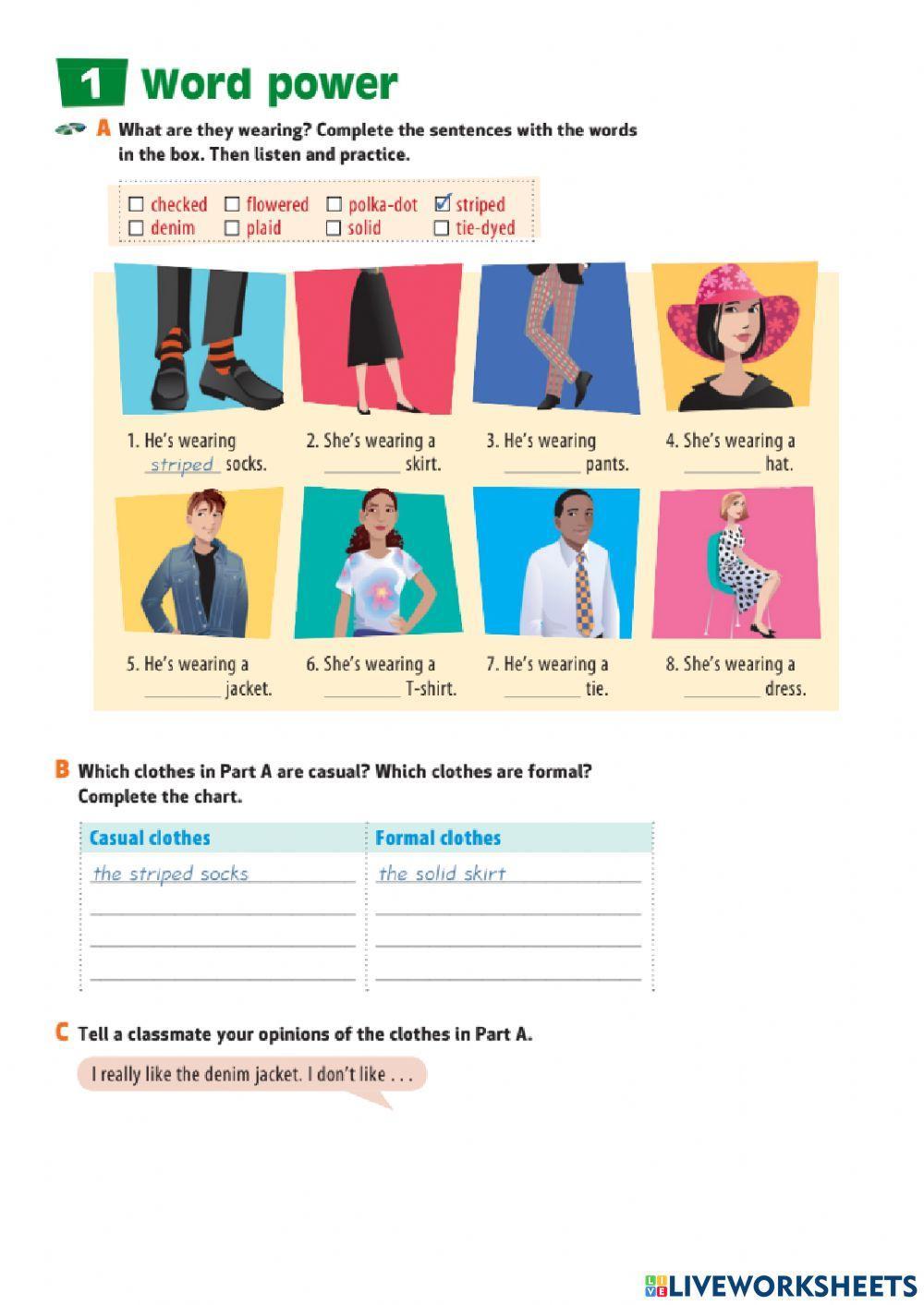 What are they wearing?- the one-the ones