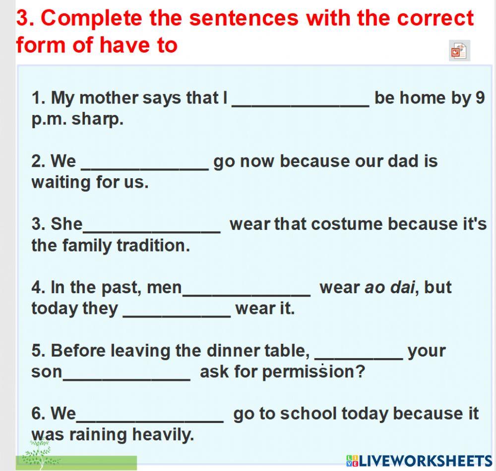 Fill in the blank with have to - has to