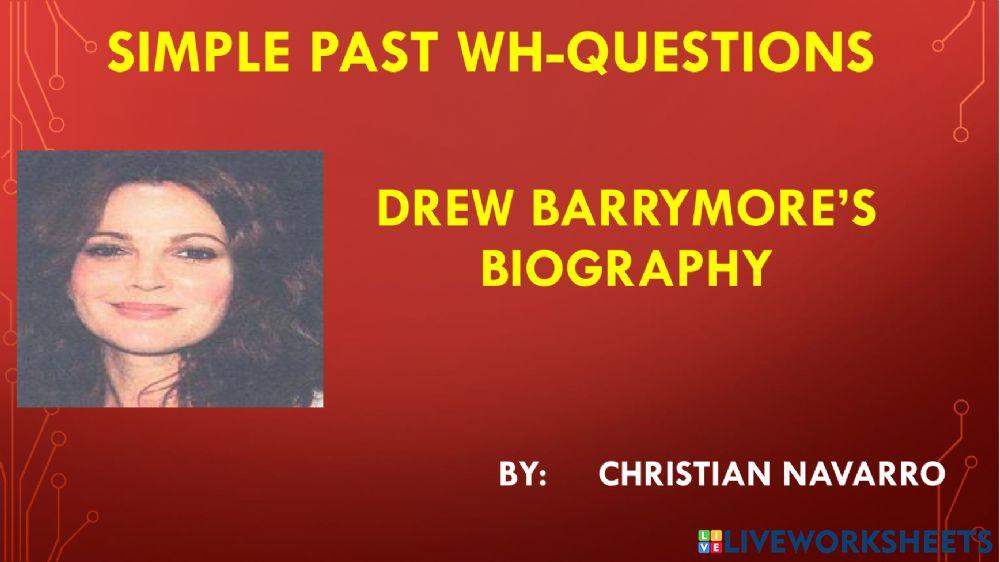 Simple past wh-questions - drew barrymore's biography