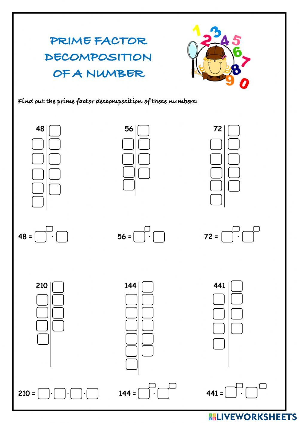 Prime Factor Decomposition Prime Factor Decomposition