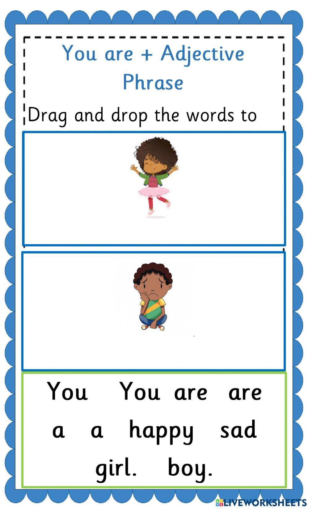 You are + Adjective Phrase