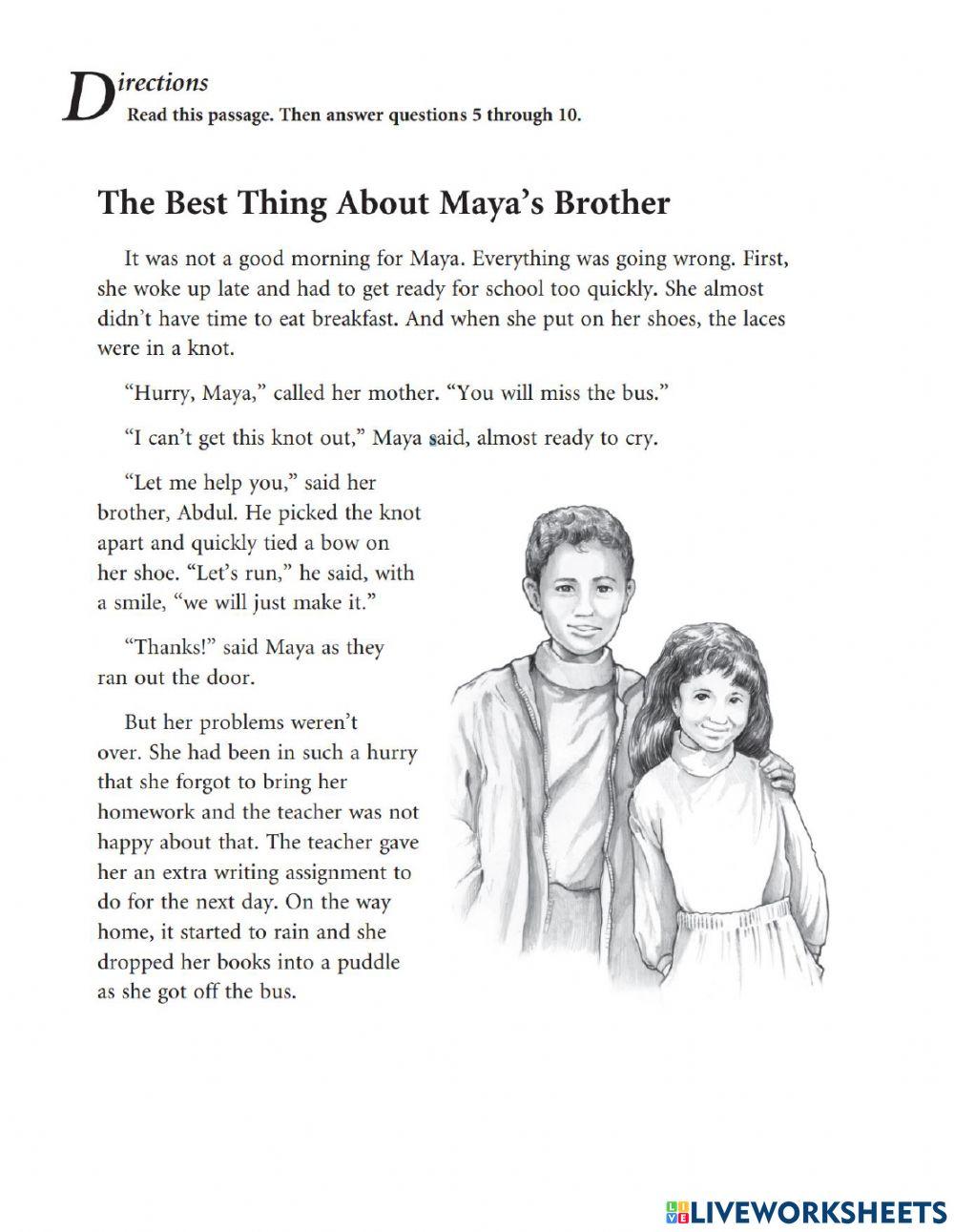 The best thing about Maya's brother