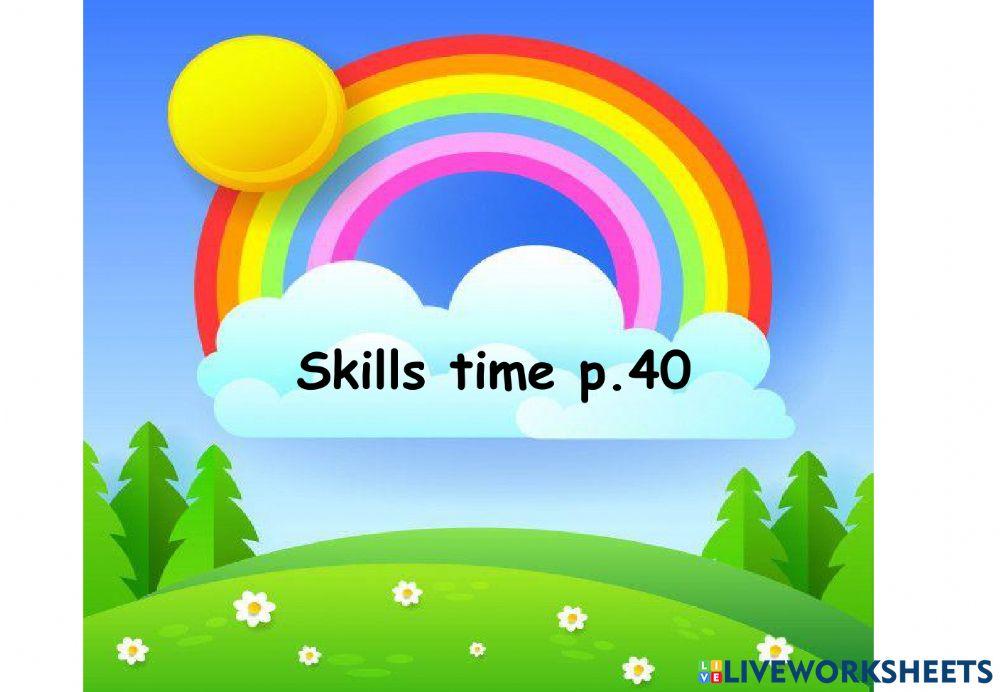 Skills time