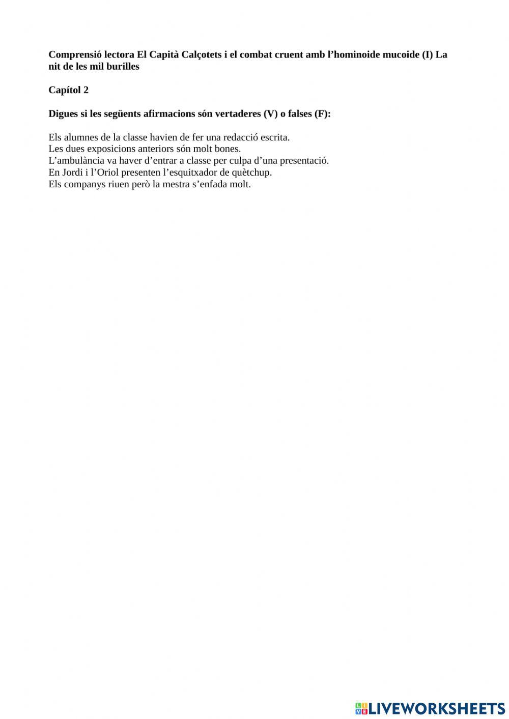 Comprensió lectora El Capità Calçotets i el combat cruent amb l’hominoide mucoide (I) La nit de les mil burilles Capítol 2