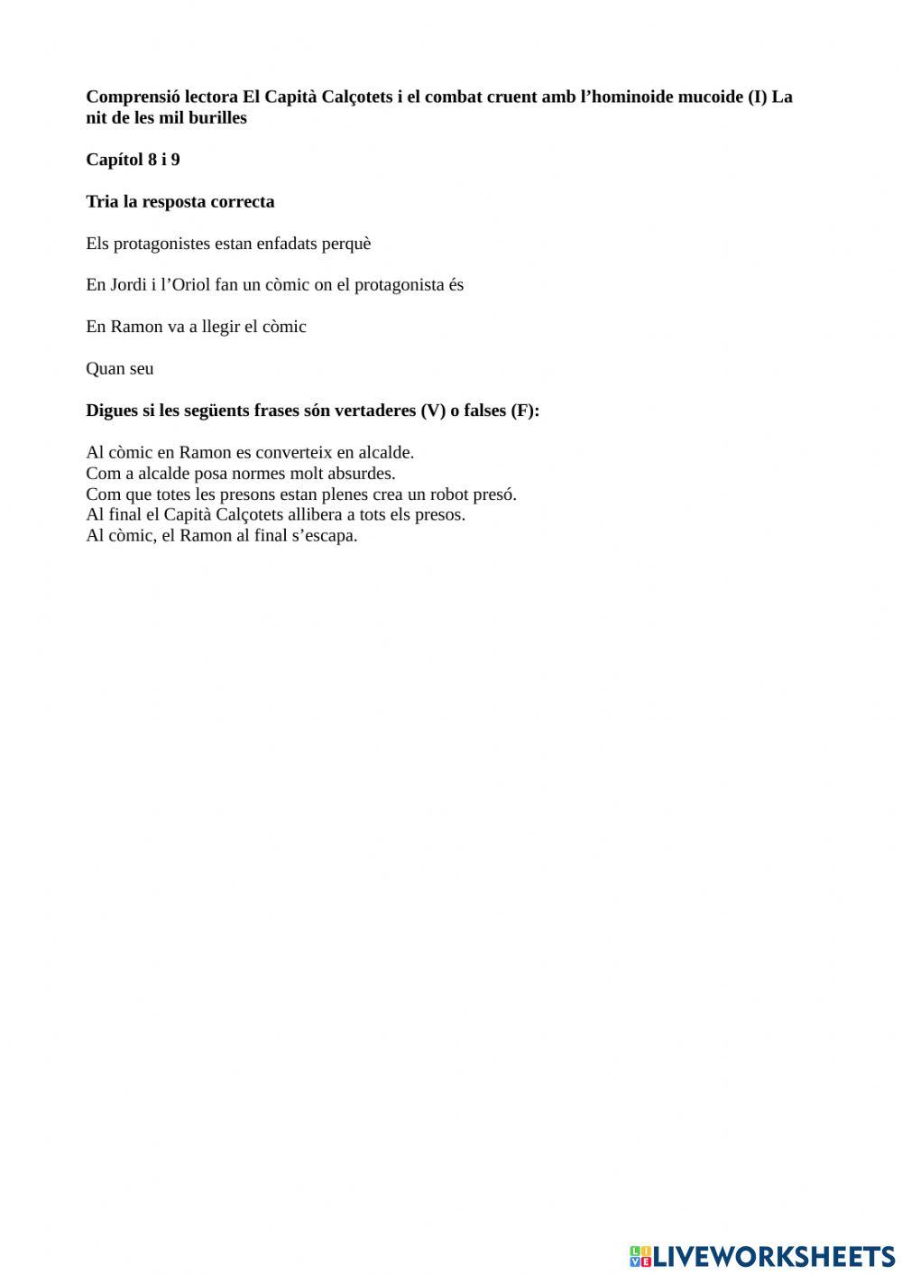 Comprensió lectora El Capità Calçotets i el combat cruent amb l’hominoide mucoide (I) La nit de les mil burilles  Capítol 8 i 9