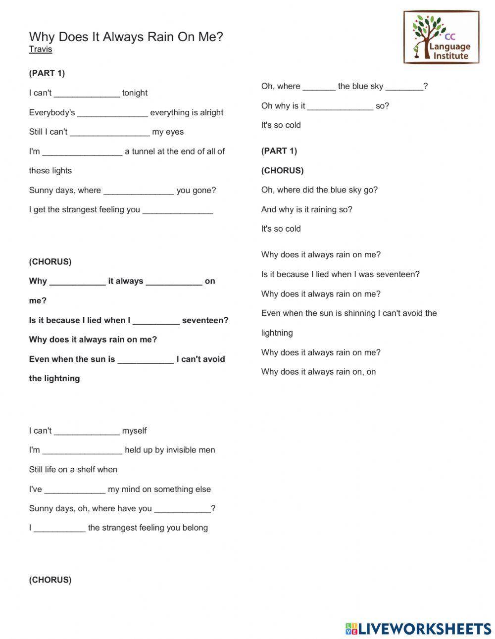 Why does it always rain on me?