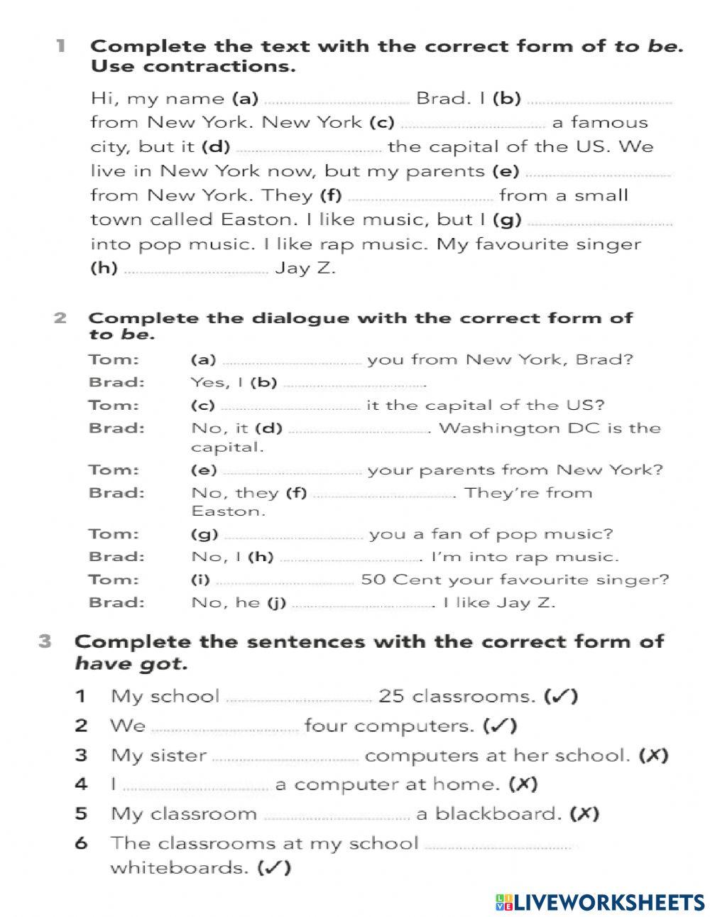 Tobe, have got- have got, posessive adj