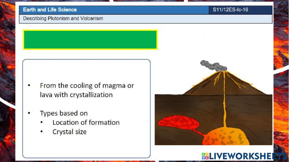 Describing Plutonism and Volcanism
