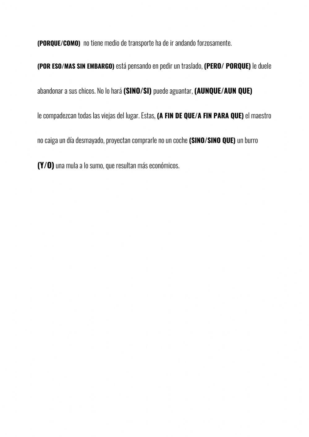 Ejercicio: coloque en el recuadro la conjunción que considere correcta