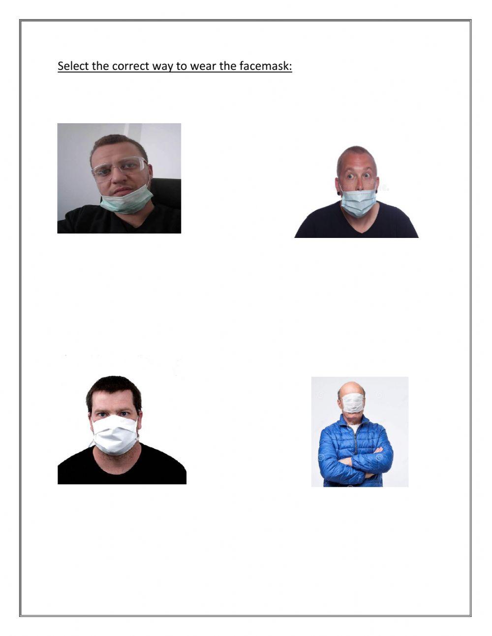 Select the correct way to wear a facemask