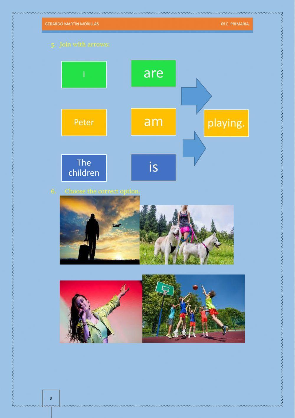 Present continuous. Affirmative form.