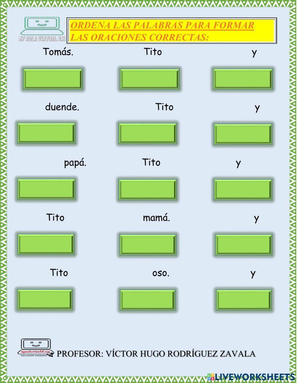 Ordena las oraciones con T