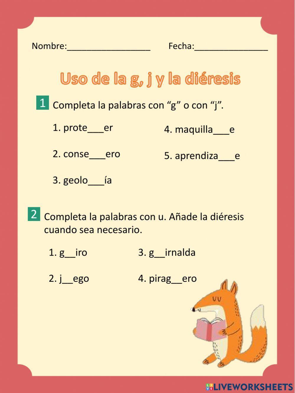 Práctica del uso de la g y j y la diéresis worksheet | Live Worksheets