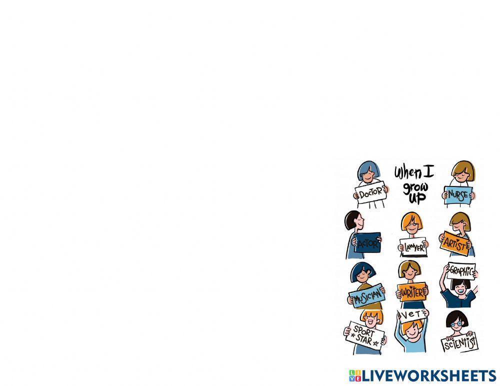 What would you like to be when you grow up ?