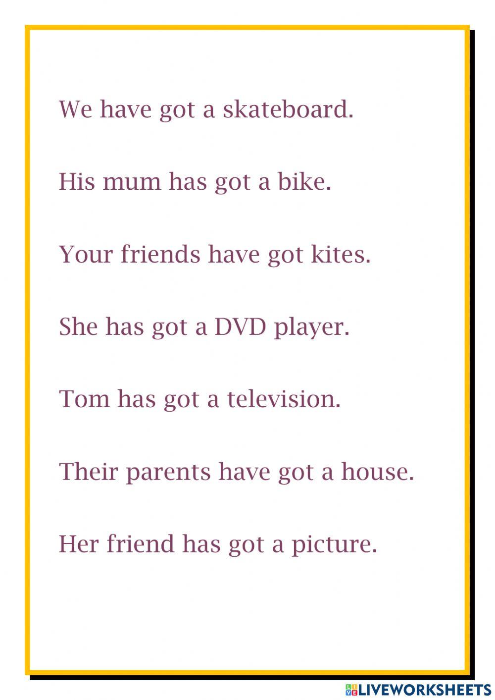 Make questions (have got-has got)