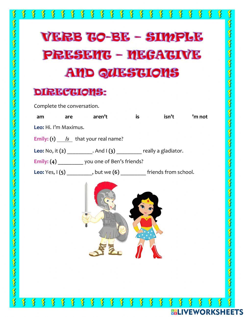 Verb to be (simple present) negative and question Verb to be (simple present) negative and question