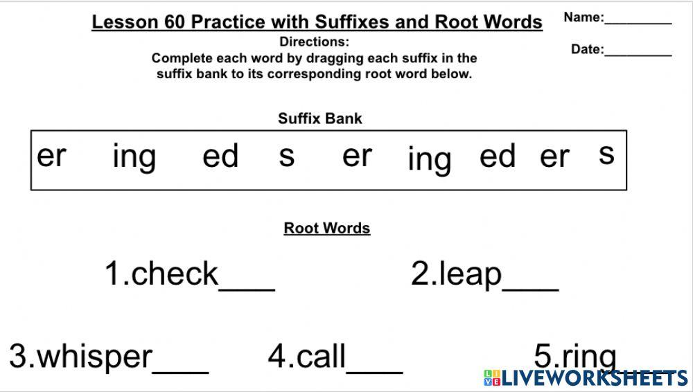 Lesson 60Lesson 60 Practice with Suffixes and Root Words