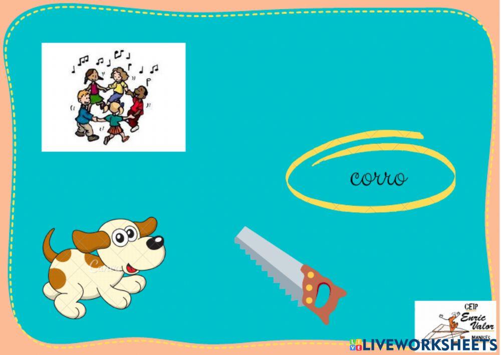 SeLCCIONA EL DIBUJO CORRESPONDIENTE A LA PALABRA R RR