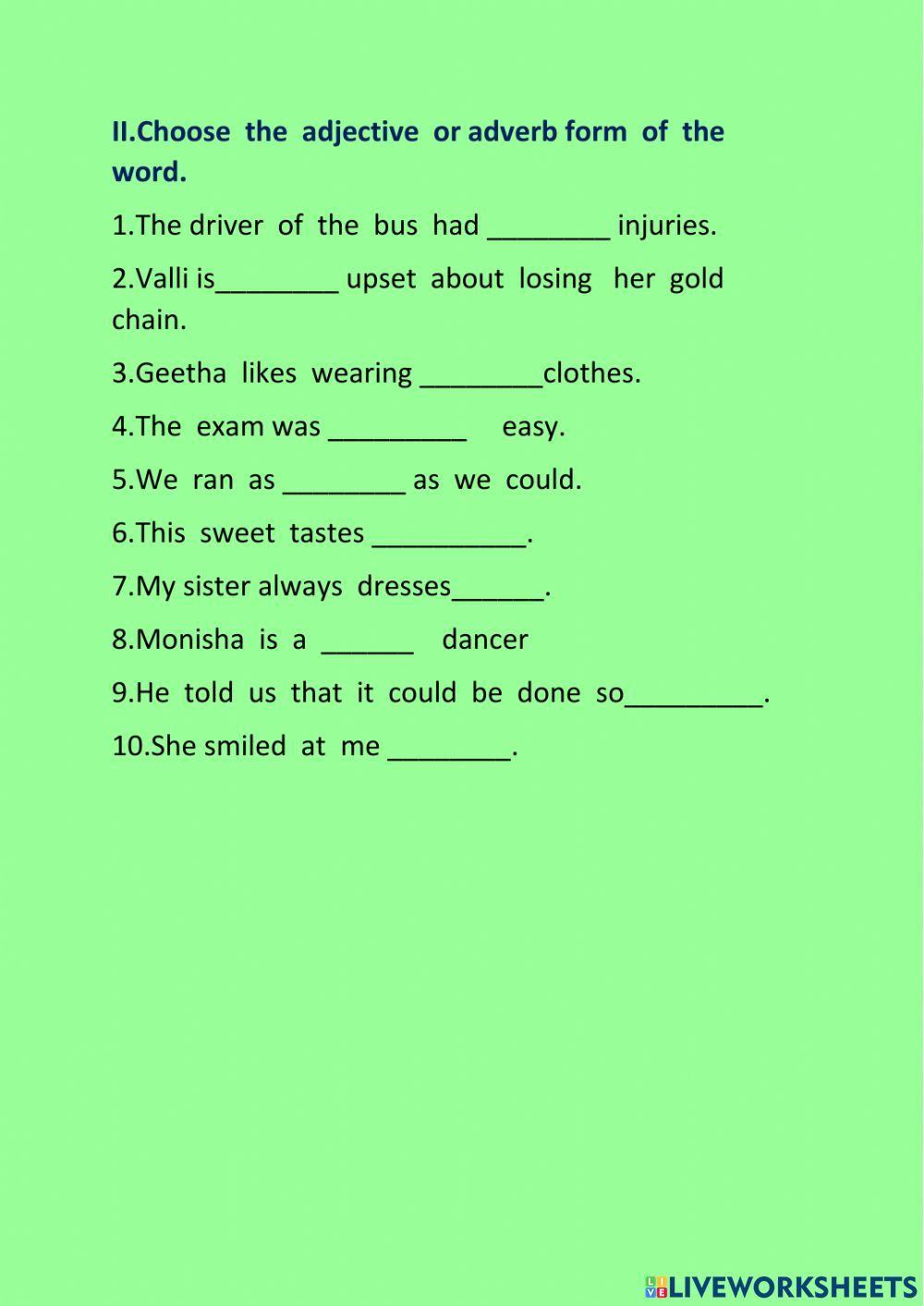 Adjectives or  adverbs