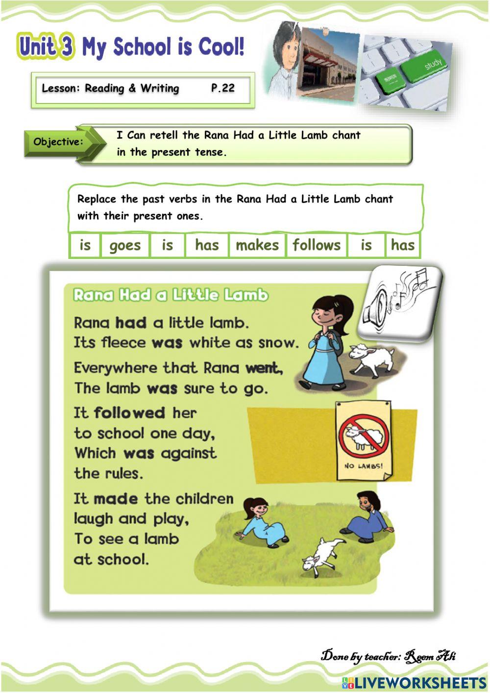We Can6 U3 L3 I Can retell  the Rana Had a Little Lamb chant in the present tense.